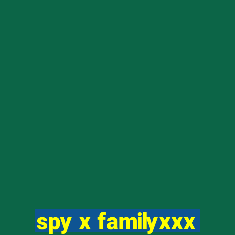 spy x familyxxx